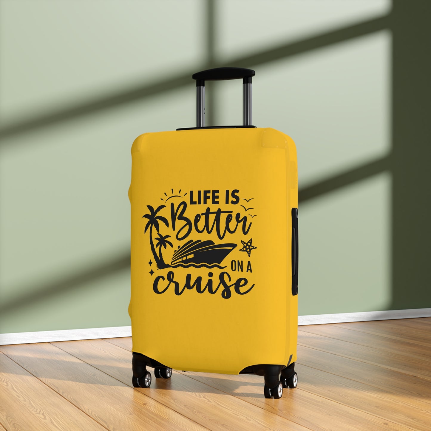 Life Is Better On A Cruise Luggage Cover