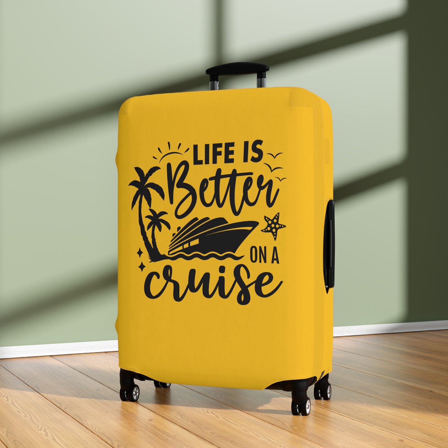 Life Is Better On A Cruise Luggage Cover