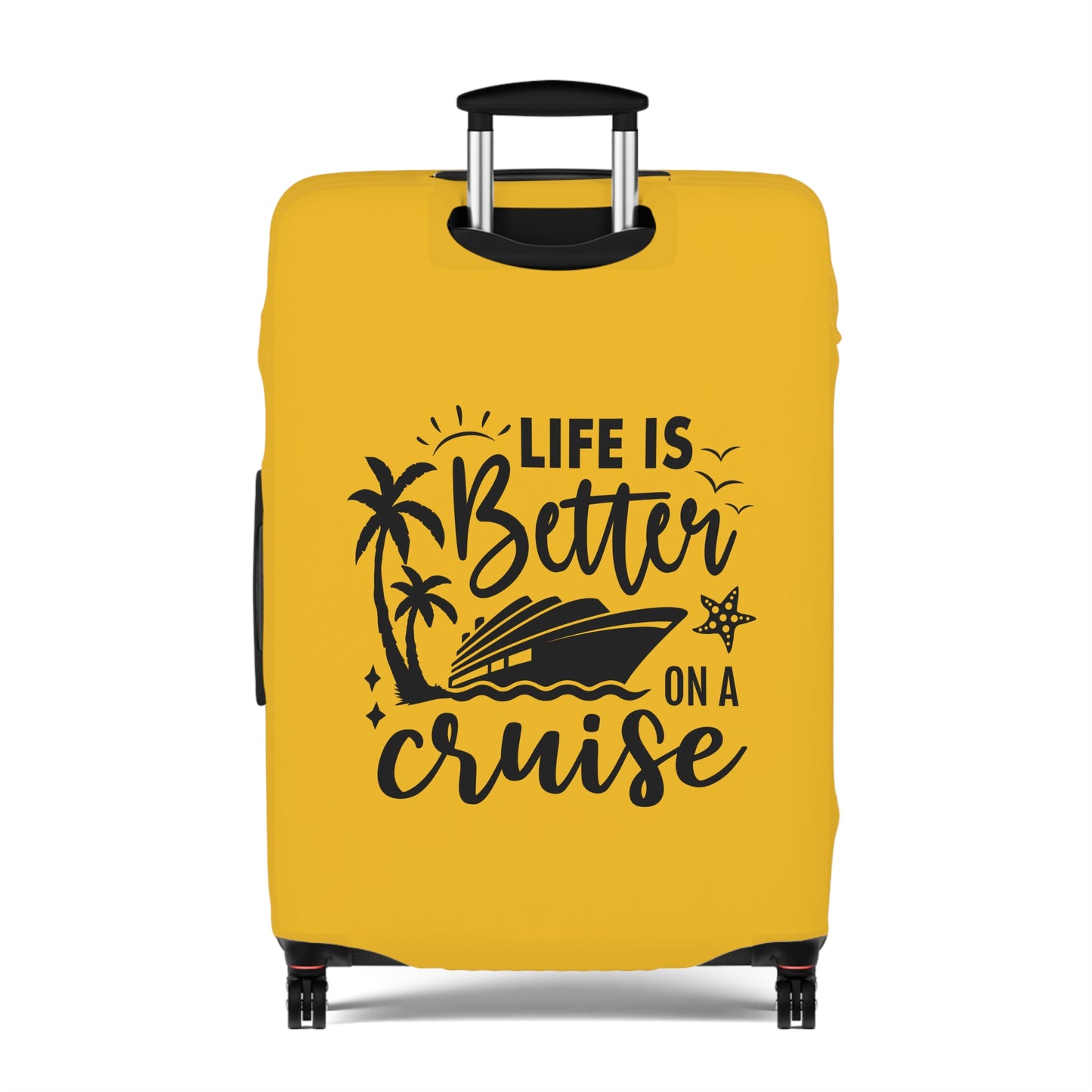 Life Is Better On A Cruise Luggage Cover