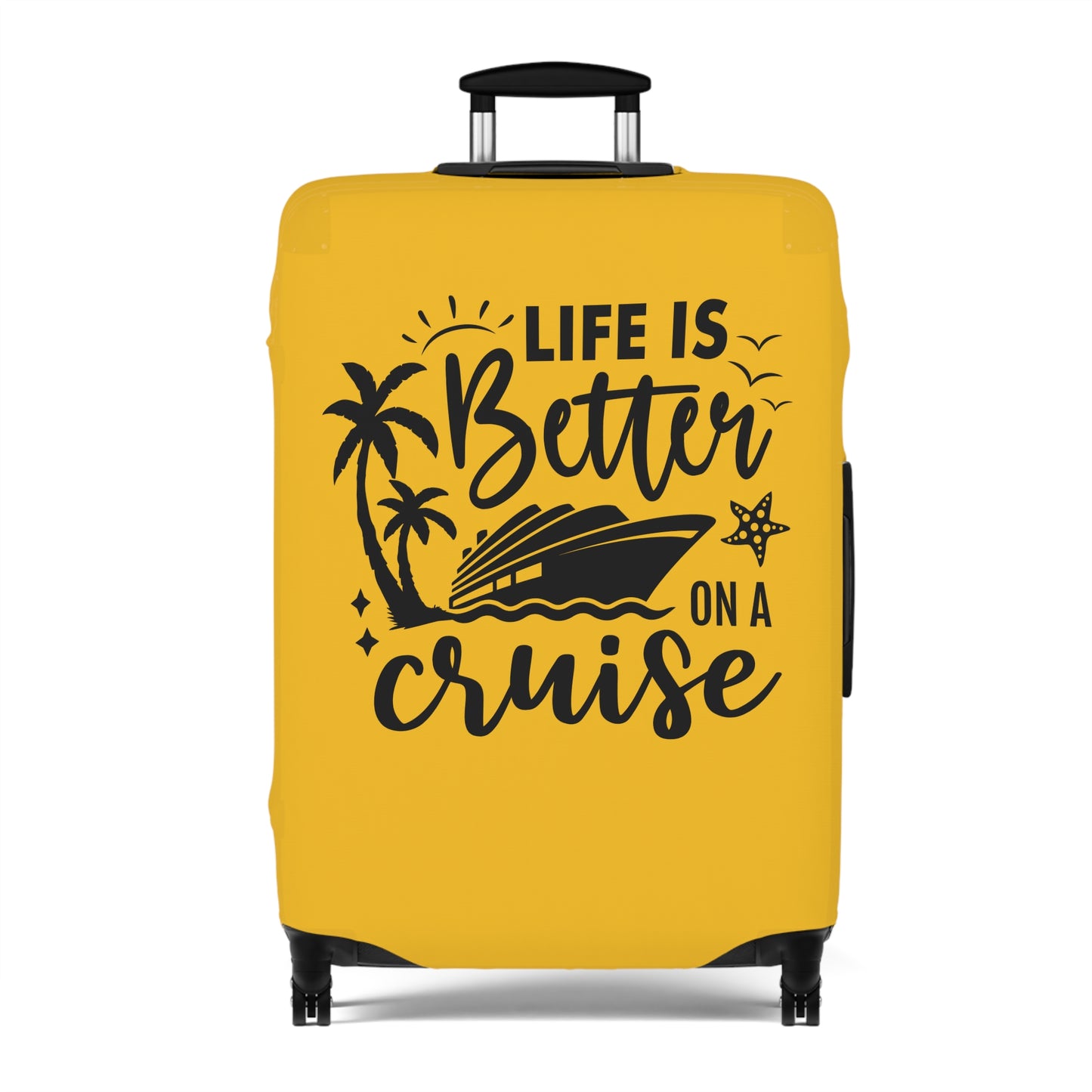 Life Is Better On A Cruise Luggage Cover