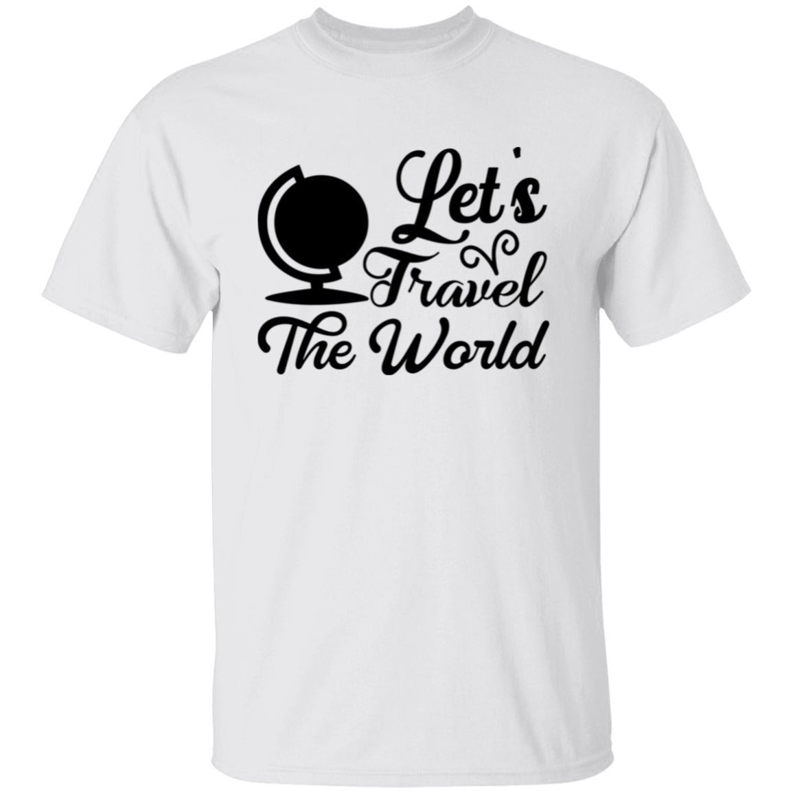 Let's Travel The World  T-Shirt