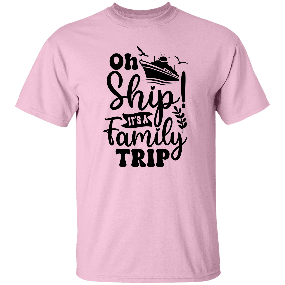 Oh Ship It's A Family Trip T-Shirt