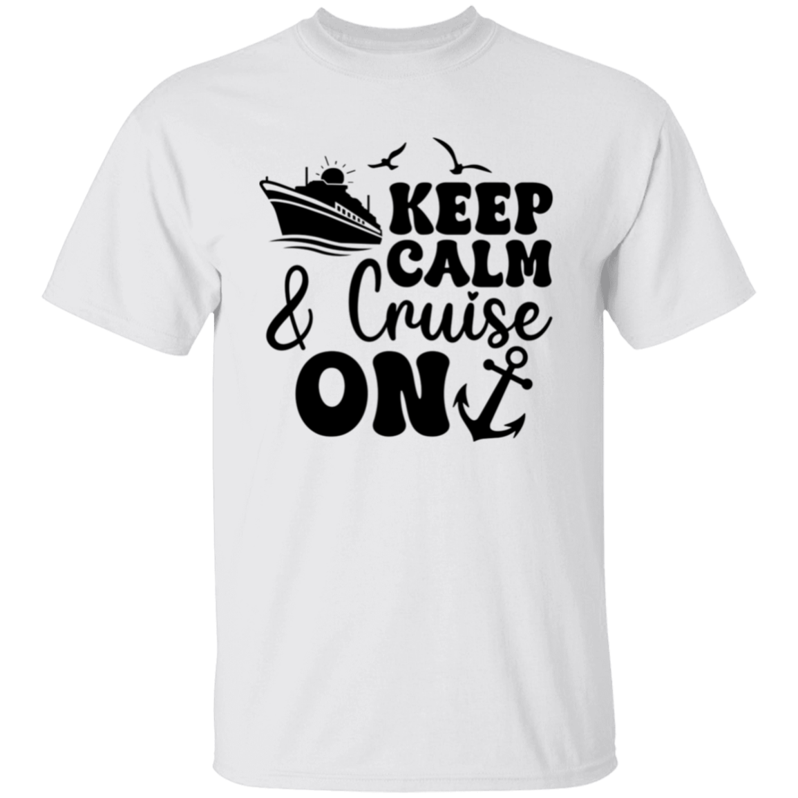 Keep Calm & Cruise On T-Shirt