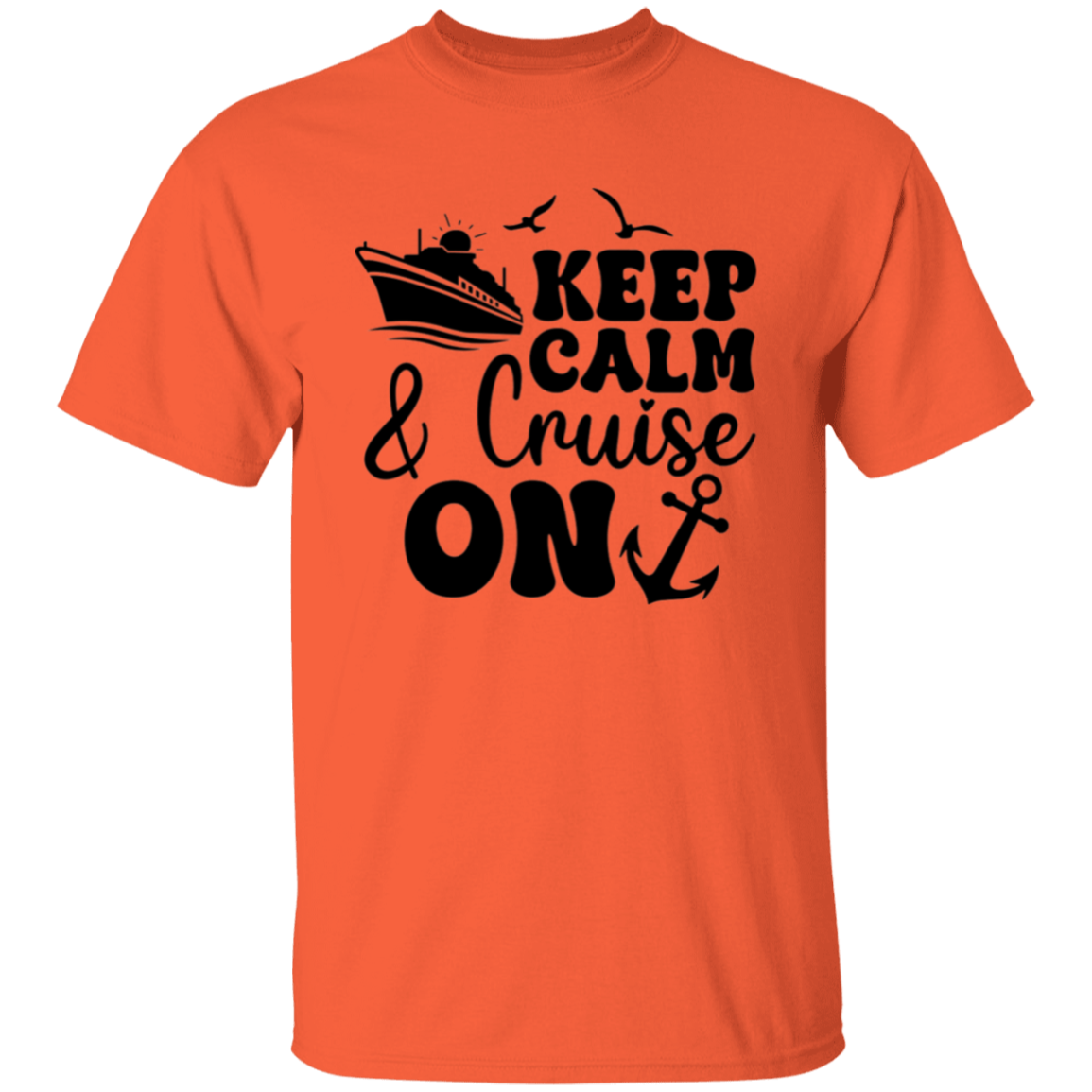 Keep Calm & Cruise On T-Shirt