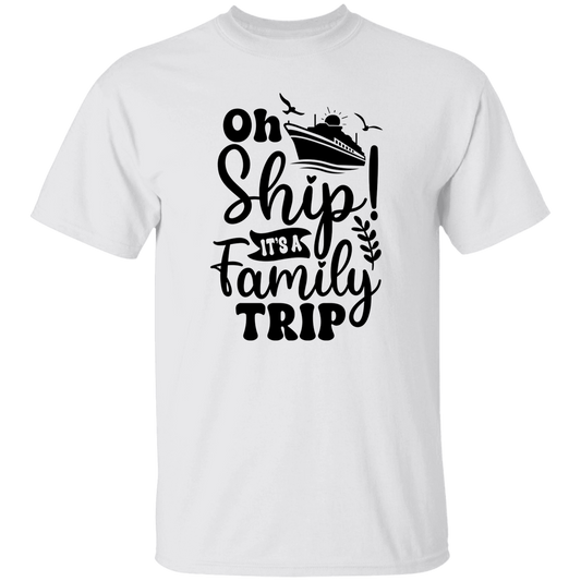 Oh Ship It's A Family Trip T-Shirt