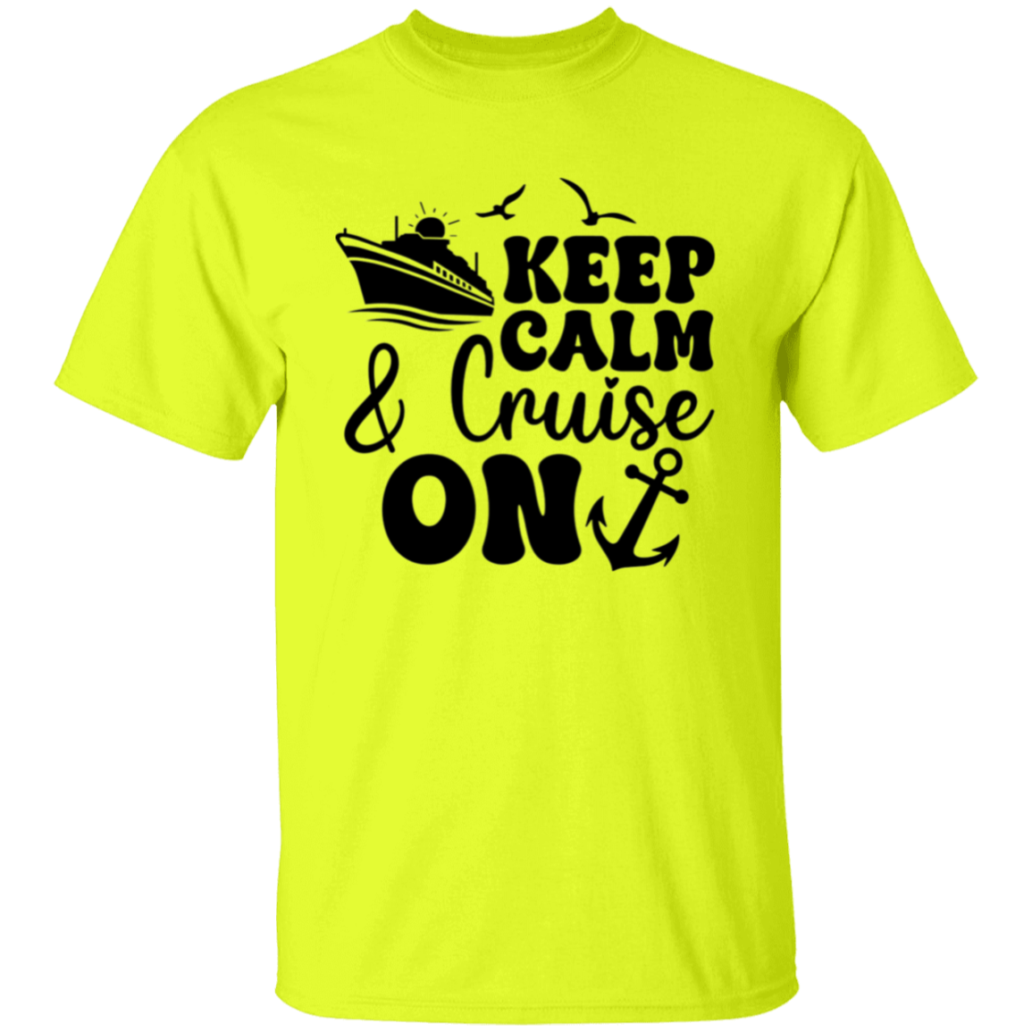 Keep Calm & Cruise On T-Shirt