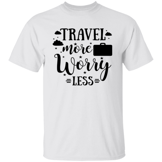 Travel More Worry Less  T-Shirt