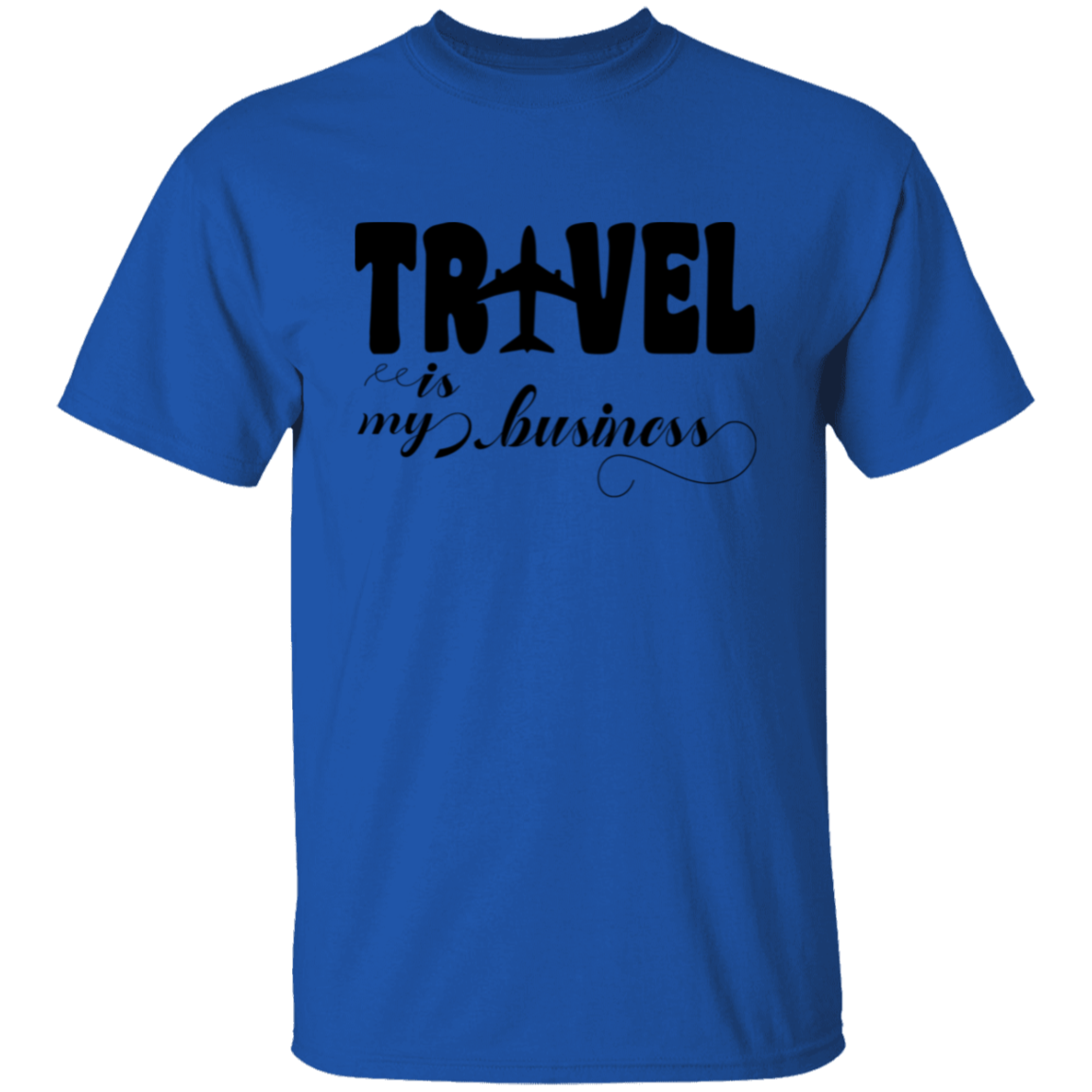 Travel Is My Business T-Shirt