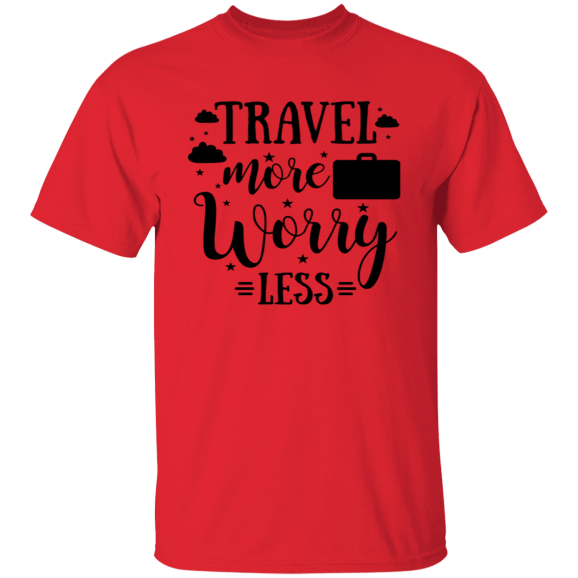 Travel More Worry Less  T-Shirt